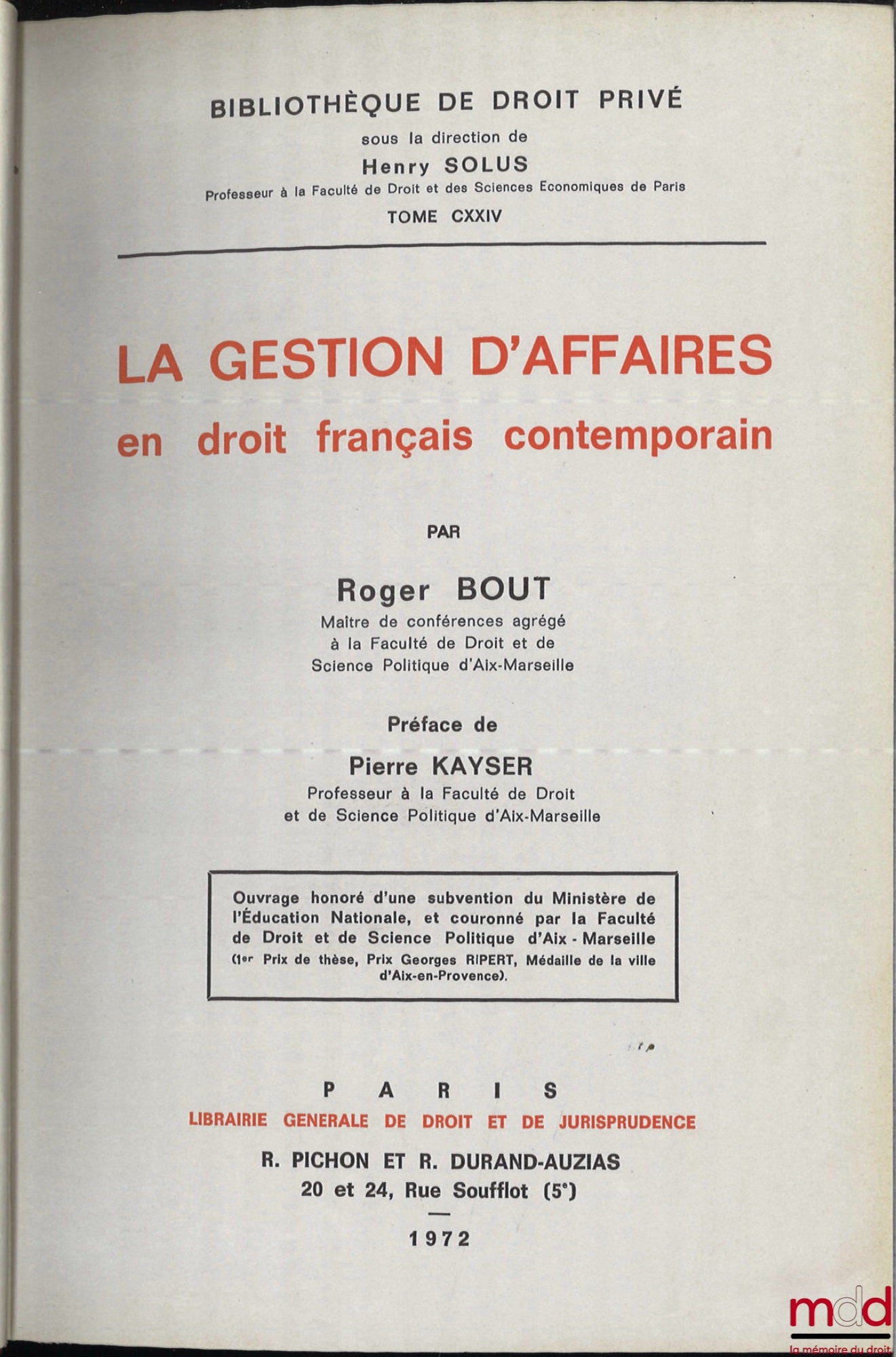 BOUT (Roger) – BUSINESS MANAGEMENT IN CONTEMPORARY FRENCH LAW, Preface by Pierre Kayser, Private Law Library, vol. CXXIV
