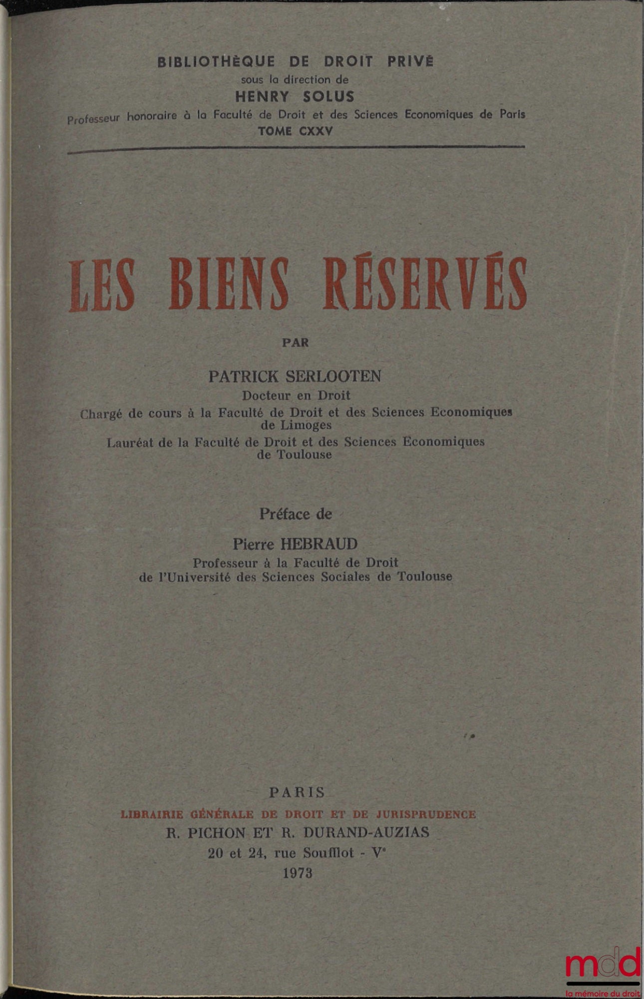 SERLOOTEN (Patrick) – RESERVED PROPERTY, Preface by Pierre Hébraud, Private Law Library, vol. CXXV