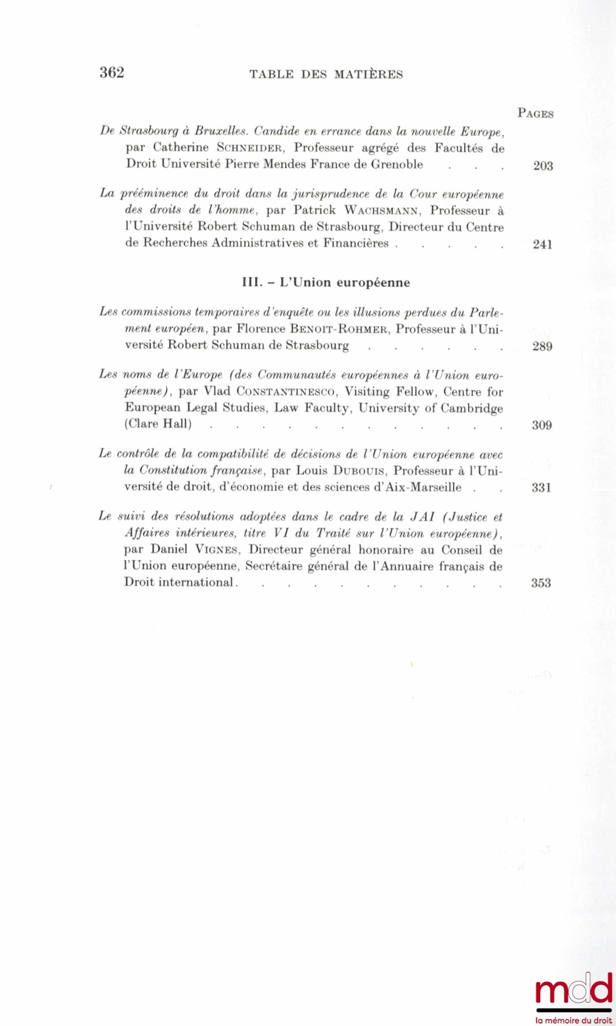 [Jacques Schwob Essays] – THE LAW OF INTERNATIONAL ORGANIZATIONS, Collection of studies in memory of Jacques Schwob, Preface by Gérard Cohen-Jonathan, Robert Schuman University of Strasbourg, Faculty of Law and Political Science, Research Team