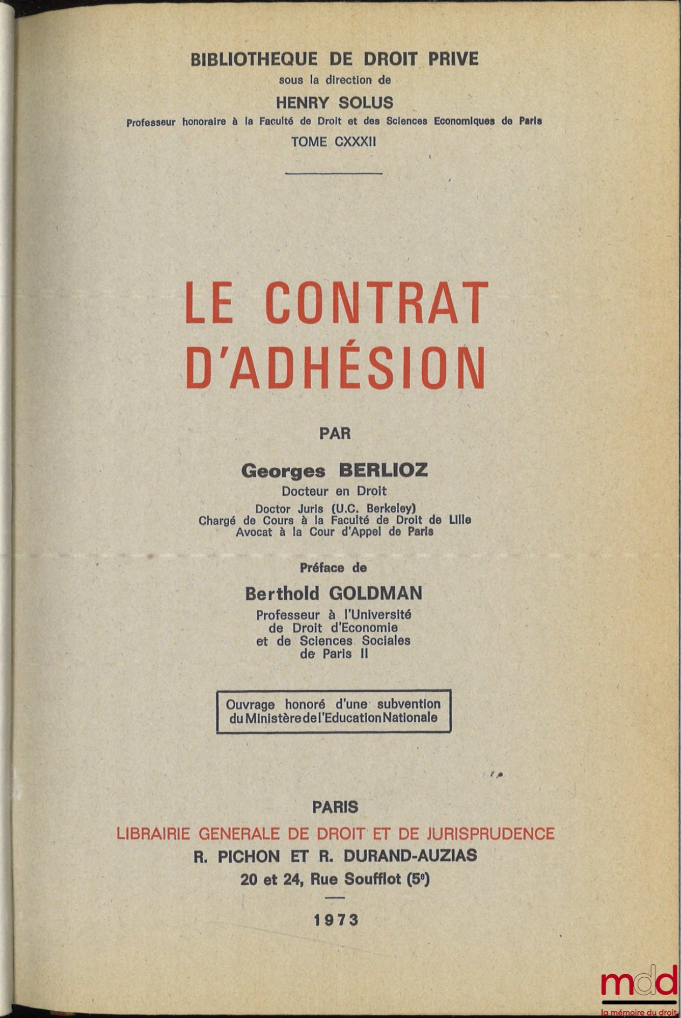 BERLIOZ (Georges) – THE CONTRACT OF ADHESION, Preface by Berthold Goldman, Library of Private Law, vol. CXXXII