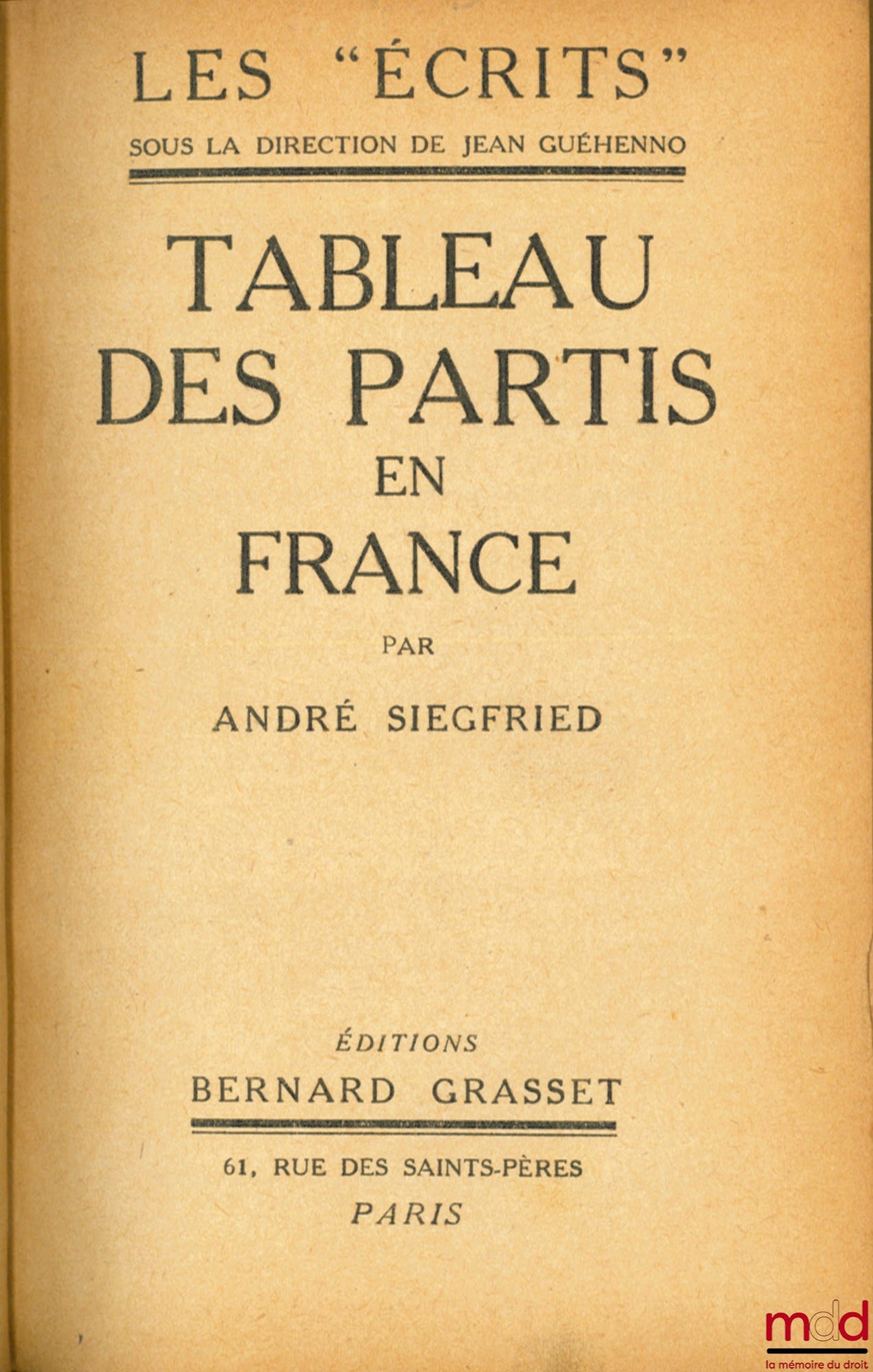 SIEGFRIED (André) – TABLE OF PARTIES IN FRANCE, coll. “Les Écrits”