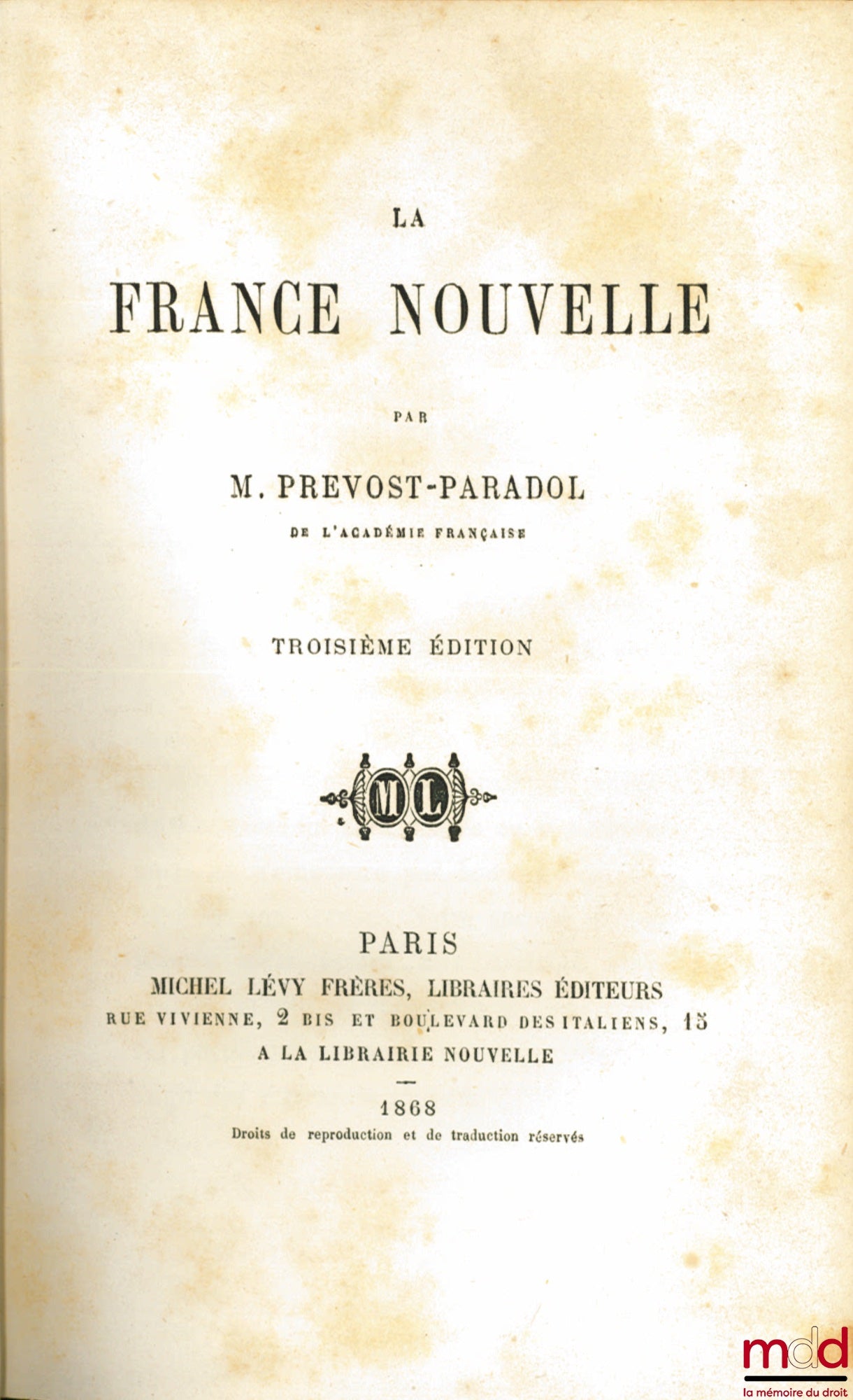PREVOST-PARADOL (Lucien Anatole dit Sorel) – LA FRANCE NOUVELLE, 3e éd.