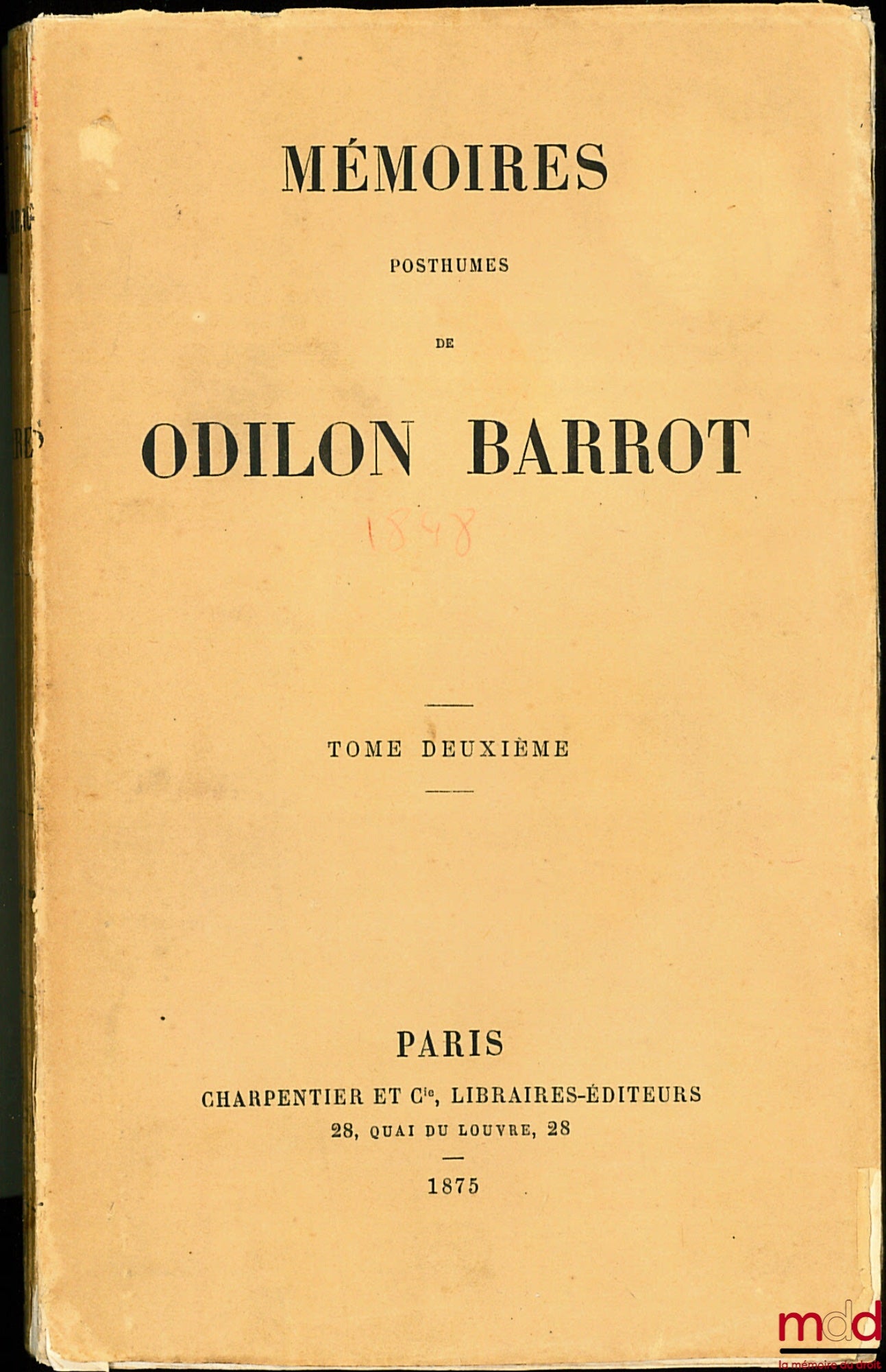 BARROT (Odilon) – MÉMOIRES POSTHUMES DE ODILON BARROT, t. I & t. IV : 2e éd. ; t. II & t. III : 1re éd. [complet]