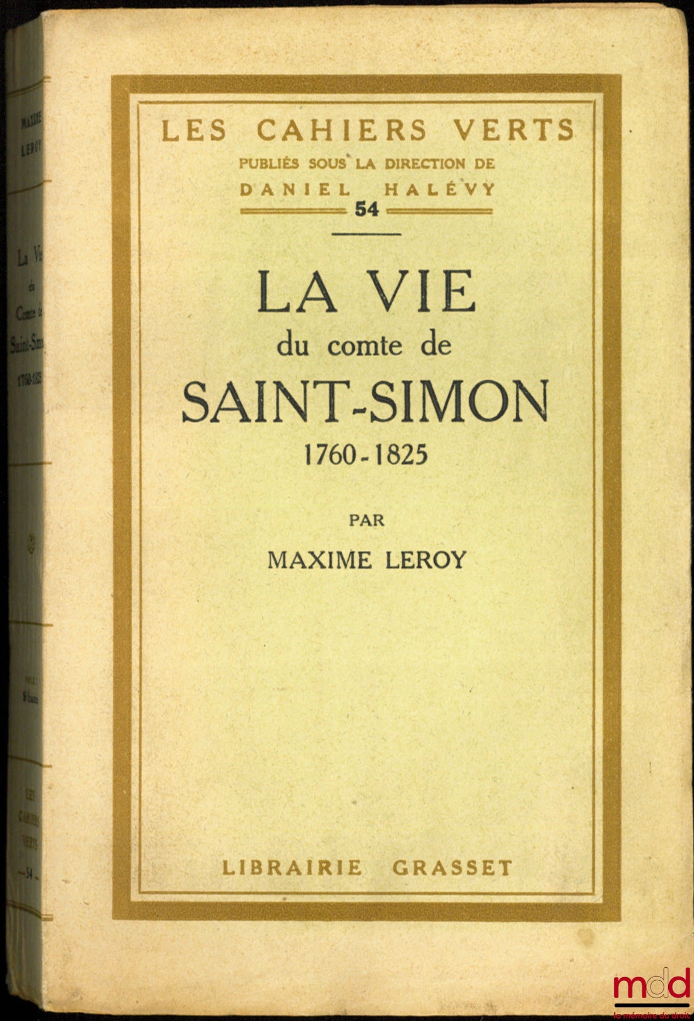 [Saint-Simon], LEROY (Maxime) – THE LIFE OF THE COUNT OF SAINT-SIMON 1760-1825, coll. Les Cahiers verts, vol. 54