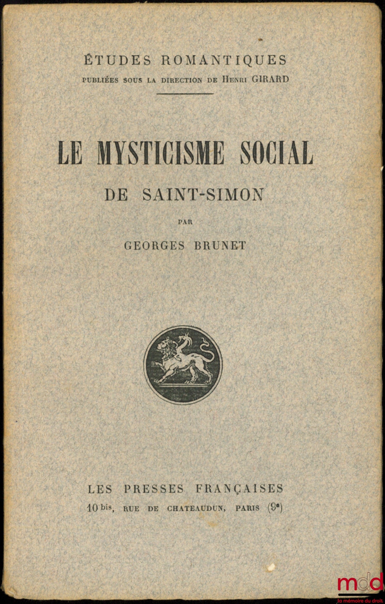 [Saint-Simon], BRUNET (Georges) – THE SOCIAL MYSTICISM OF SAINT-SIMON, coll. Romantic Studies