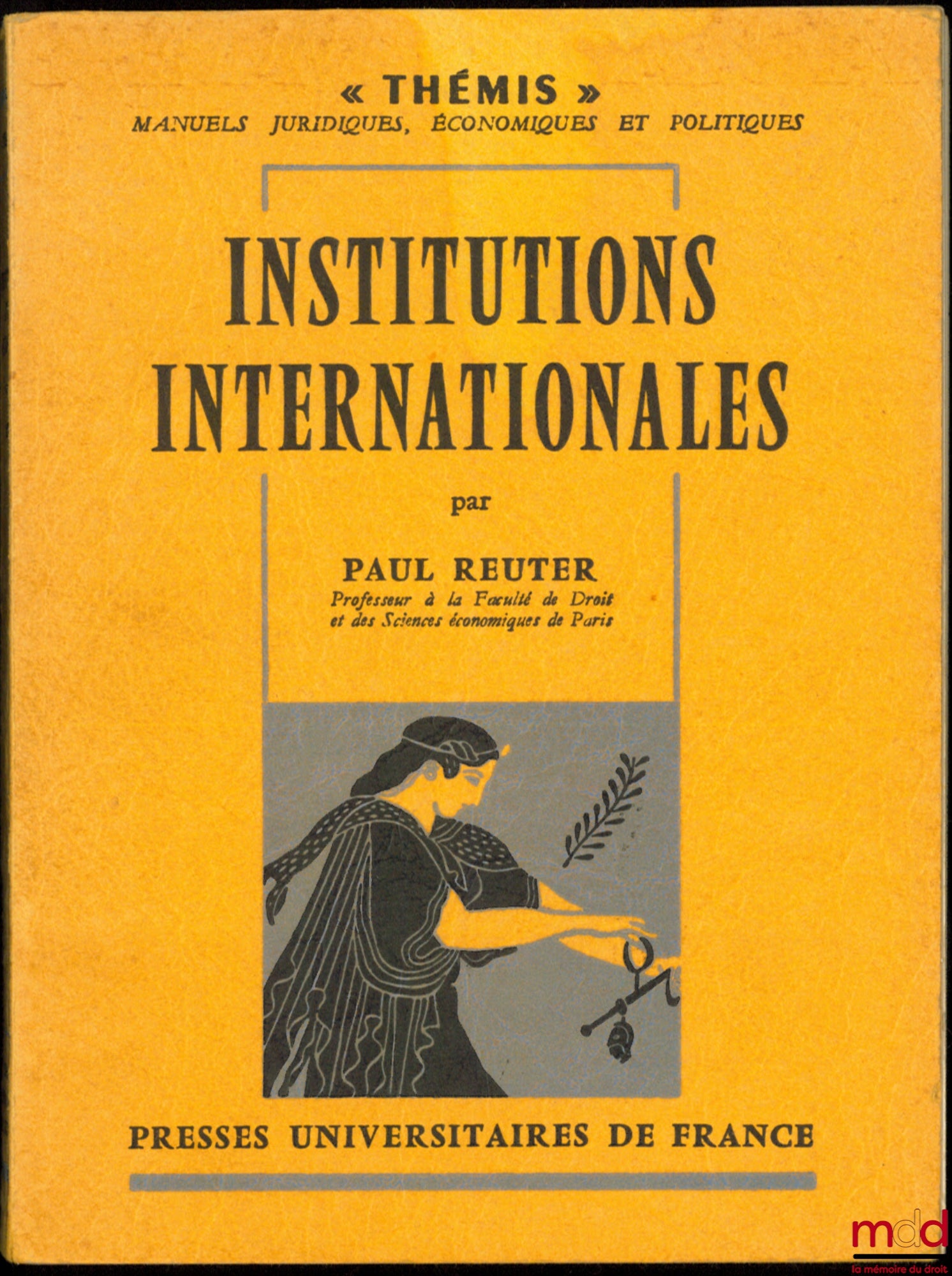 REUTER (Paul) – INSTITUTIONS INTERNATIONALES, 5e éd. revue et mise à jour, coll. Thémis