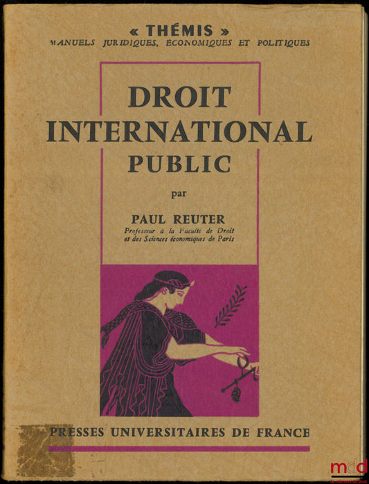REUTER (Paul) – PUBLIC INTERNATIONAL LAW, Thémis Collection