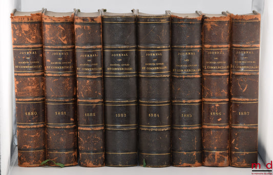 [Journal of Societies / Review of Societies] – JOURNAL OF FRENCH AND FOREIGN CIVIL AND COMMERCIAL COMPANIES, Review of Jurisprudence, Doctrine &amp; Legislation, from 1880 [First year] to 1888, from 1895 to 1904