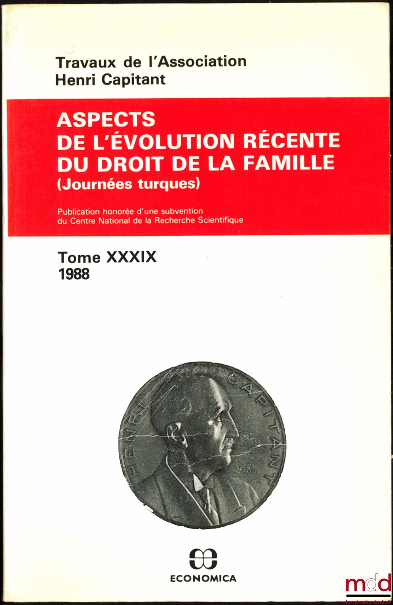 [Proceedings of the Henri Capitant Association] – ASPECTS OF RECENT EVOLUTION OF FAMILY LAW, Turkish Days, Vol. XXXIX (1988)