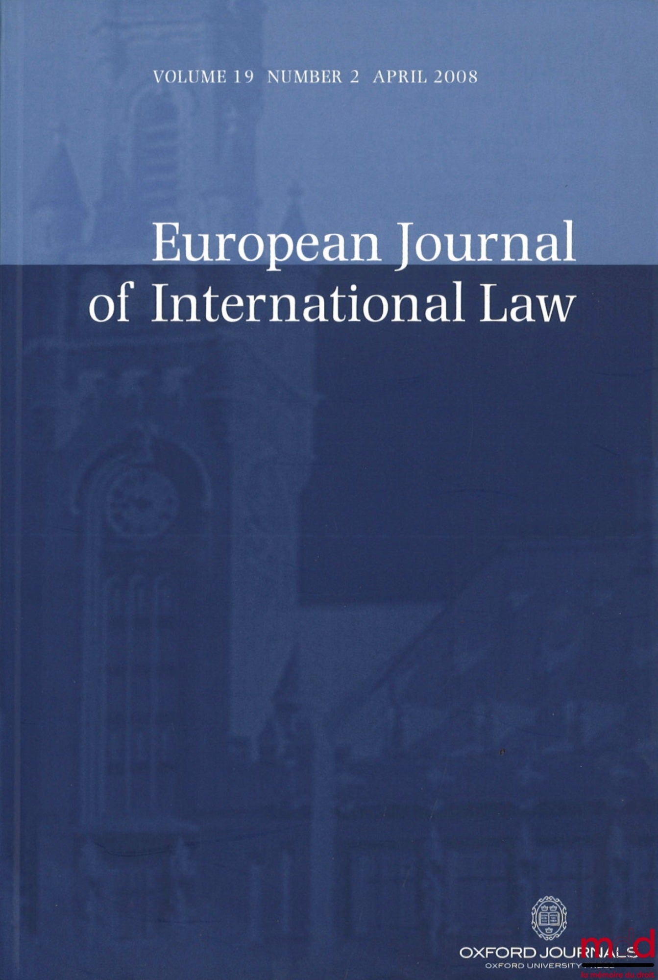 [Collective] – EUROPEAN JOURNAL OF INTERNATIONAL LAW: Volume 9 (1998): Nos. 2 and 3; Volume 19 (2008): Nos. 2 to 5; Volume 20 (2009): Nos. 1 to 4; Volume 21 (2010): Nos. 1 to 4