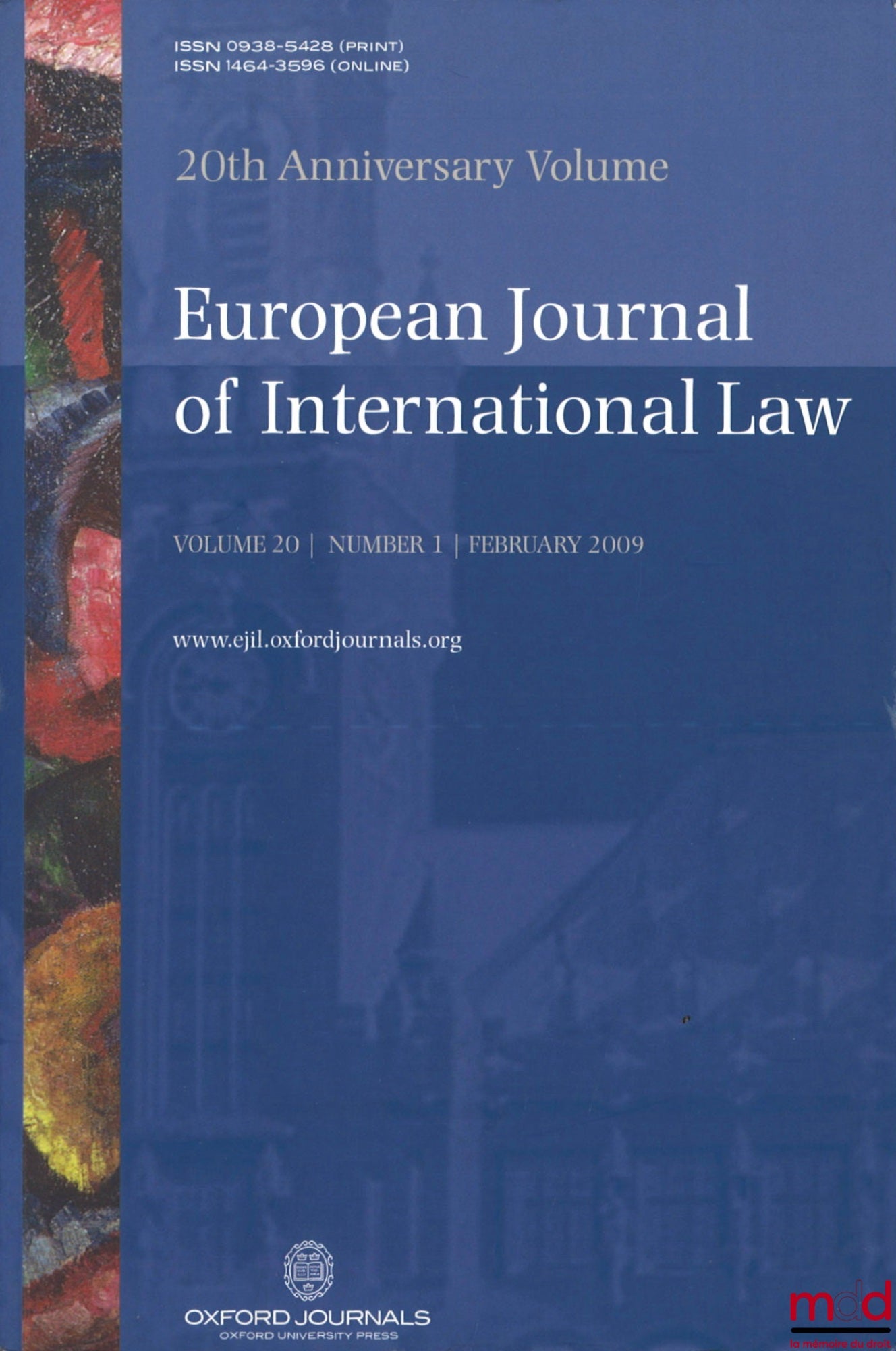 [Collective] – EUROPEAN JOURNAL OF INTERNATIONAL LAW: Volume 9 (1998): Nos. 2 and 3; Volume 19 (2008): Nos. 2 to 5; Volume 20 (2009): Nos. 1 to 4; Volume 21 (2010): Nos. 1 to 4