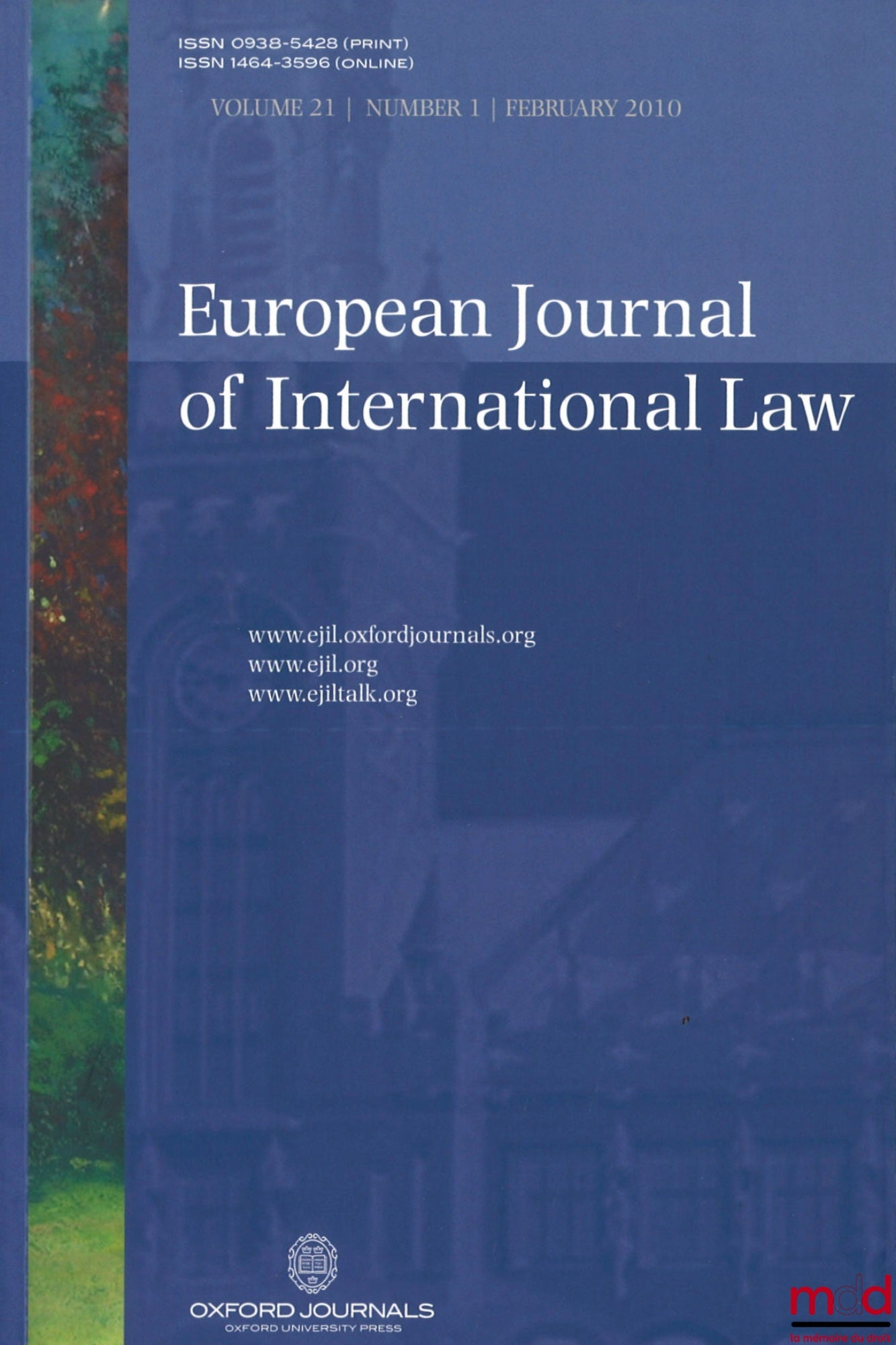 [Collective] – EUROPEAN JOURNAL OF INTERNATIONAL LAW: Volume 9 (1998): Nos. 2 and 3; Volume 19 (2008): Nos. 2 to 5; Volume 20 (2009): Nos. 1 to 4; Volume 21 (2010): Nos. 1 to 4