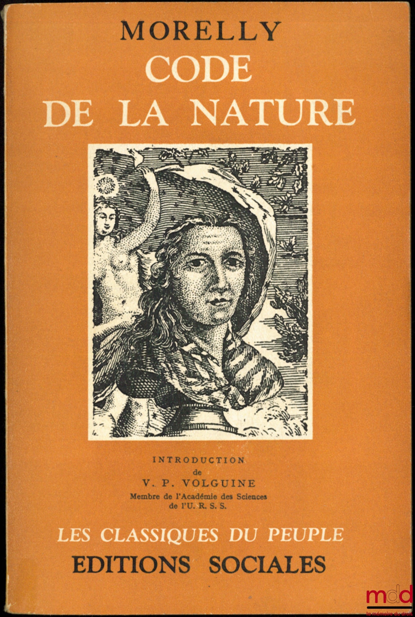MORELLY – CODE DE LA NATURE ou le véritable esprit de ses lois, de tout temps négligé ou méconnu, introduction par V. P. Volguine