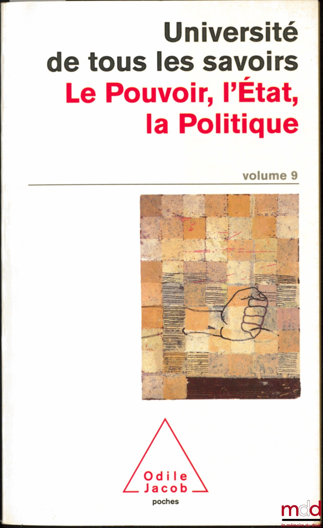 [Edited by Yves Michaud] – Power, the State, Politics, University of All Knowledge series, vol. 9
