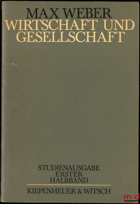 WEBER (Max) – WIRTSCHAFT UND GESELLSCHAFT, Grundriss der verstehenden soziologie, Studienausgabe herausgegeben von Johannes Winckelmann