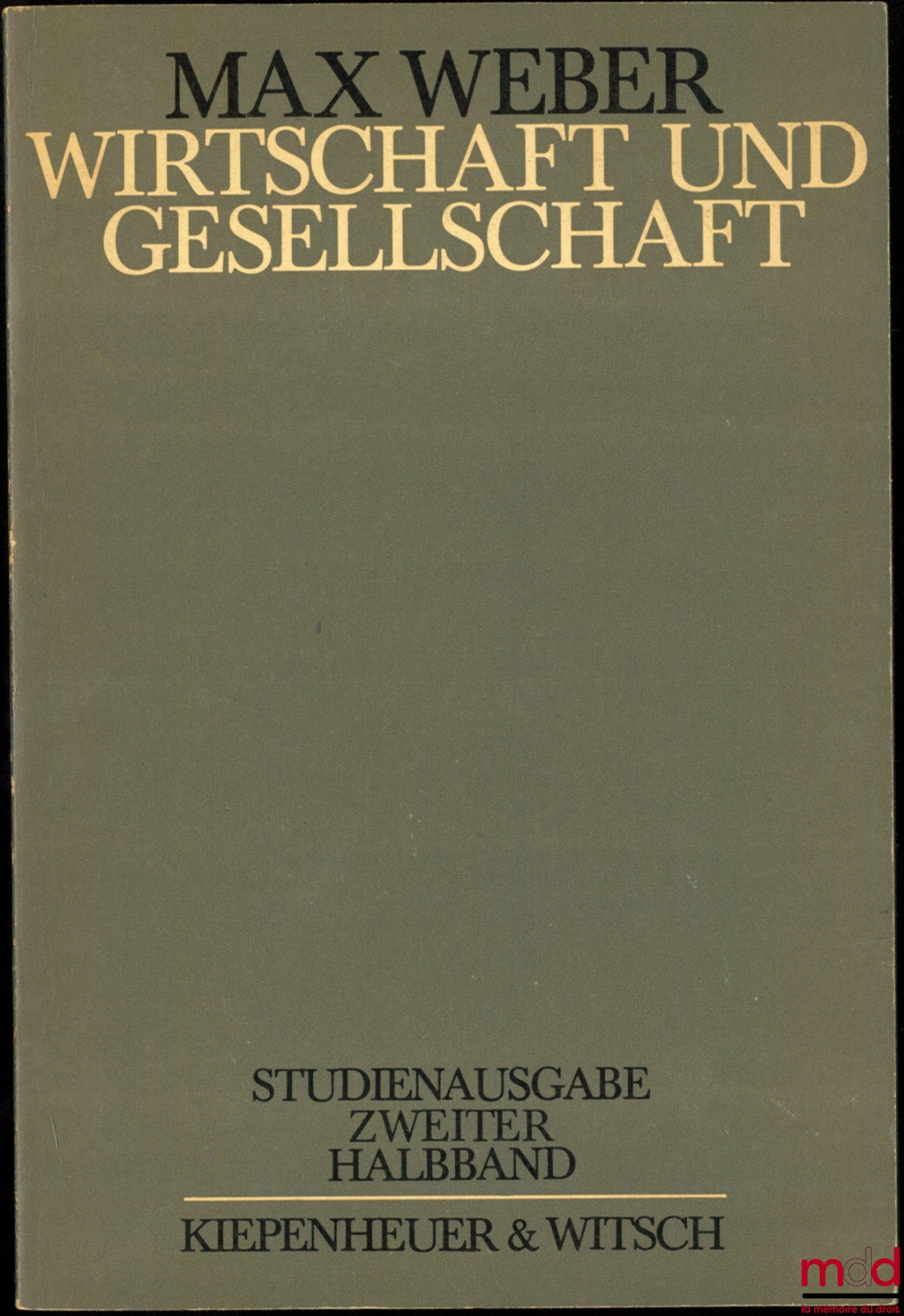 WEBER (Max) – WIRTSCHAFT UND GESELLSCHAFT, Grundriss der verstehenden soziologie, Studienausgabe herausgegeben von Johannes Winckelmann