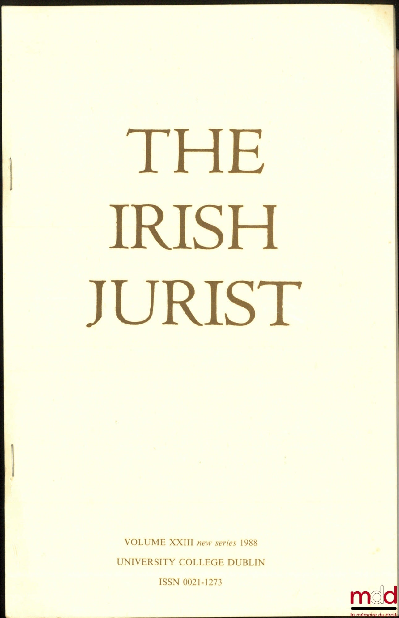 POLLARD (David) – FRANCE'S CONSEIL CONSTITUTIONNEL - NOT YET A CONSTITUTIONAL COURT? The Irish Jurist, vol. XXIII, new series 1988, University college Dublin