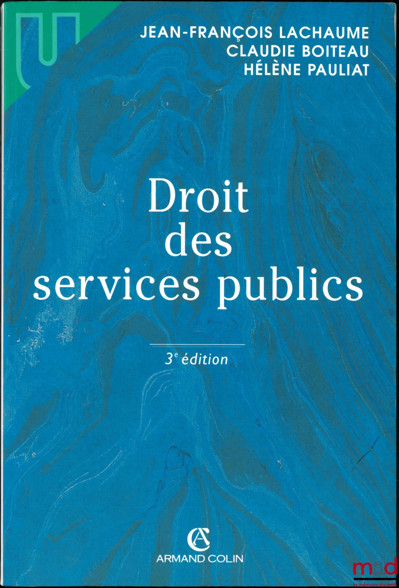 LACHAUME (Jean-François) - BOITEAU (Claudie) - PAULIAT (Hélène) – PUBLIC SERVICE LAW, 3rd ed.
