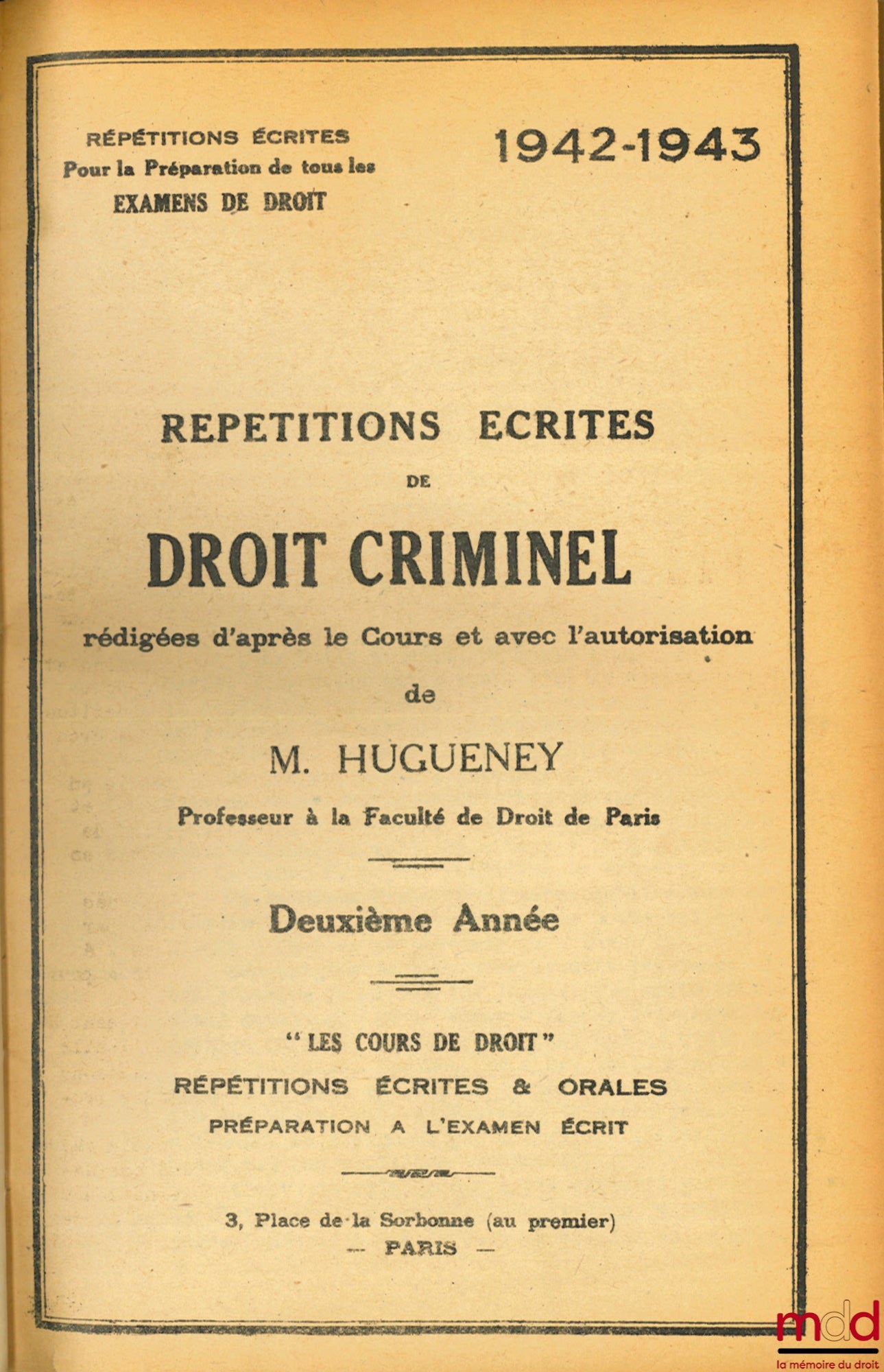 HUGUENEY (Louis) – WRITTEN EXAMS IN CRIMINAL LAW, 2nd year 1942-1943