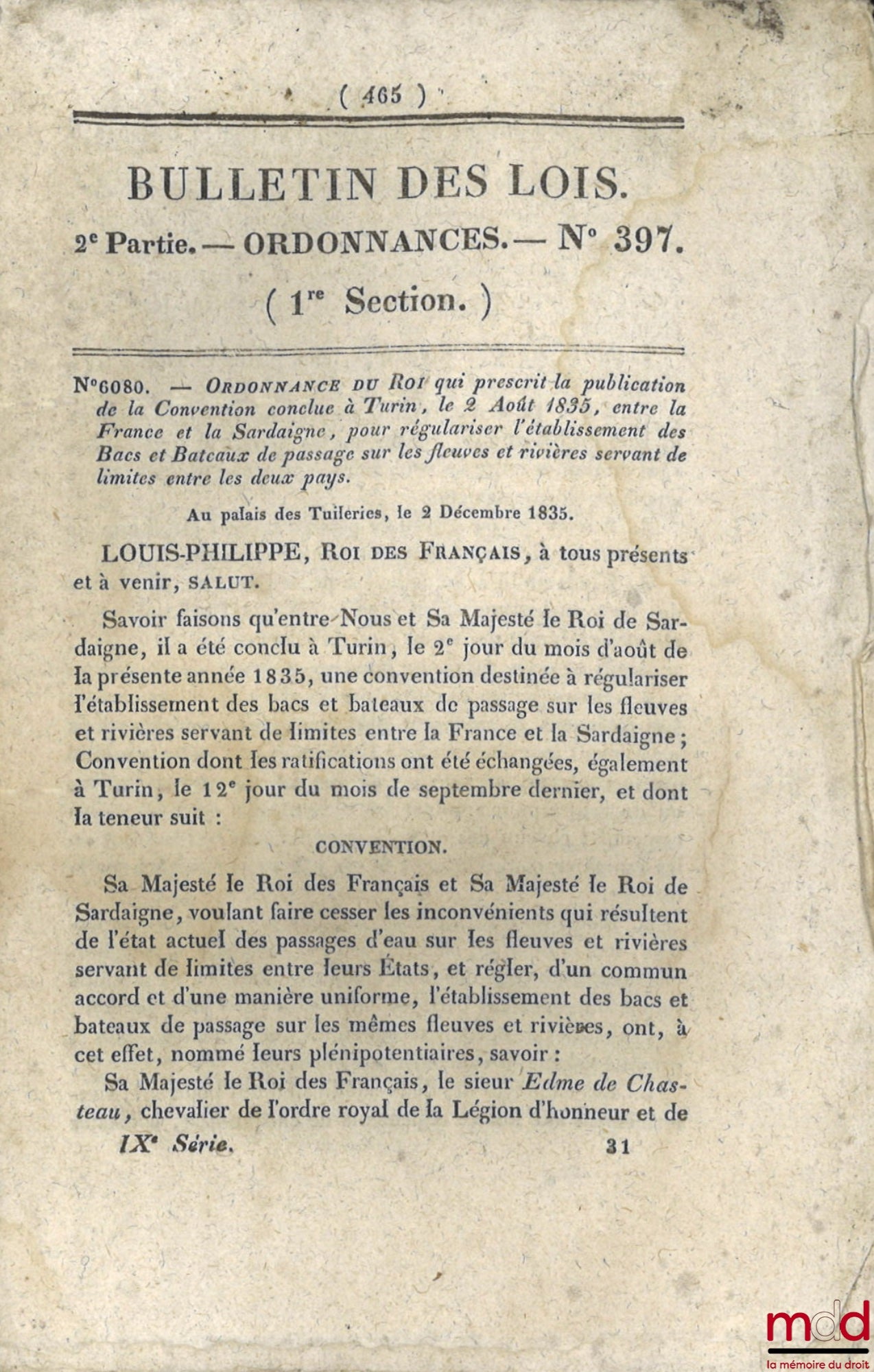 [Convention between France and Sardinia, various] – COLLECTION OF 16 LAW BULLETINS: Law Bulletin No. 313, Royal Ordinance on the Sugar Premium, July 8, 1834, [16 p.]; Law Bulletin No. 388, Royal Ordinance relating to Customs, 10