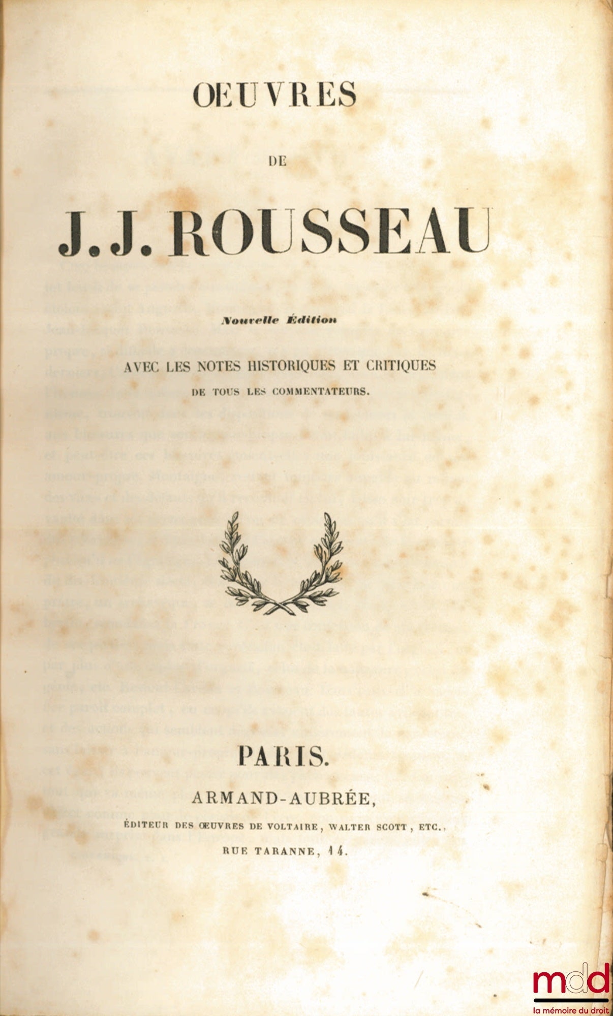 ROUSSEAU (Jean-Jacques) – LES CONFESSIONS, Oeuvres de J. J. Rousseau, Nouvelle édition avec les notes historiques et critiques de tous les commentateurs