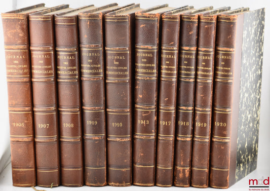 [Journal of Societies / Review of Societies] – JOURNAL OF FRENCH AND FOREIGN CIVIL AND COMMERCIAL COMPANIES, Review of Jurisprudence, Doctrine &amp; Legislation, from 1906 to 1920 [missing issues 1911, 1912, 1914, 1915, 1916] and from 1938 to 1950