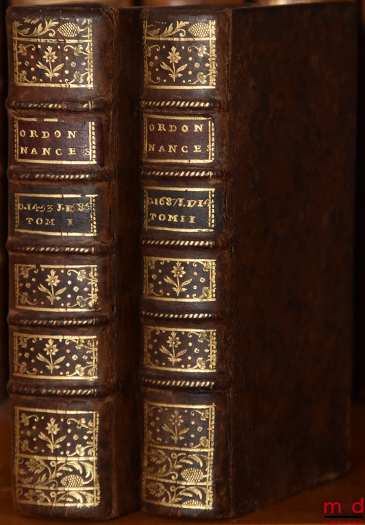 [JOUSSE (Daniel)] – CHRONOLOGICAL COLLECTION OF ORDINANCES, EDICTS &amp; REGULATORY DECREES CITED IN THE NEW COMMENTARIES ON THE ORDINANCES OF APRIL 1667, AUGUST 1669, AUGUST 1670 &amp; MARCH 1673: vol. I: From 1453 to 1686 inclusive; vol. I