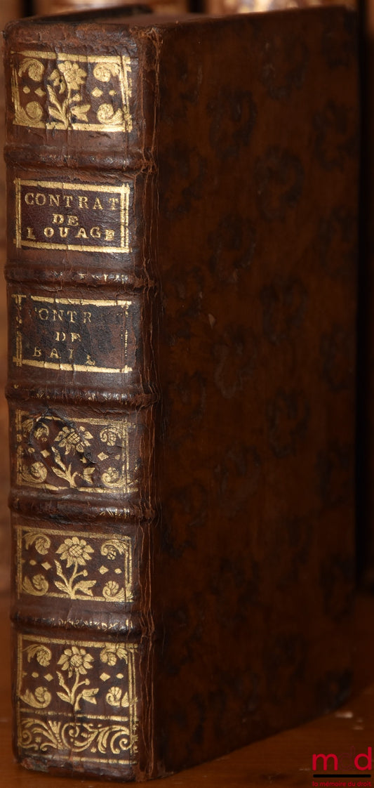 POTHIER (Robert-Joseph) – TREATISE ON THE CONTRACT OF LEASE, according to the rules of both conscience and external law; TREATISE ON THE CONTRACT OF RENTAL LEASE by the author of the treatise on obligations