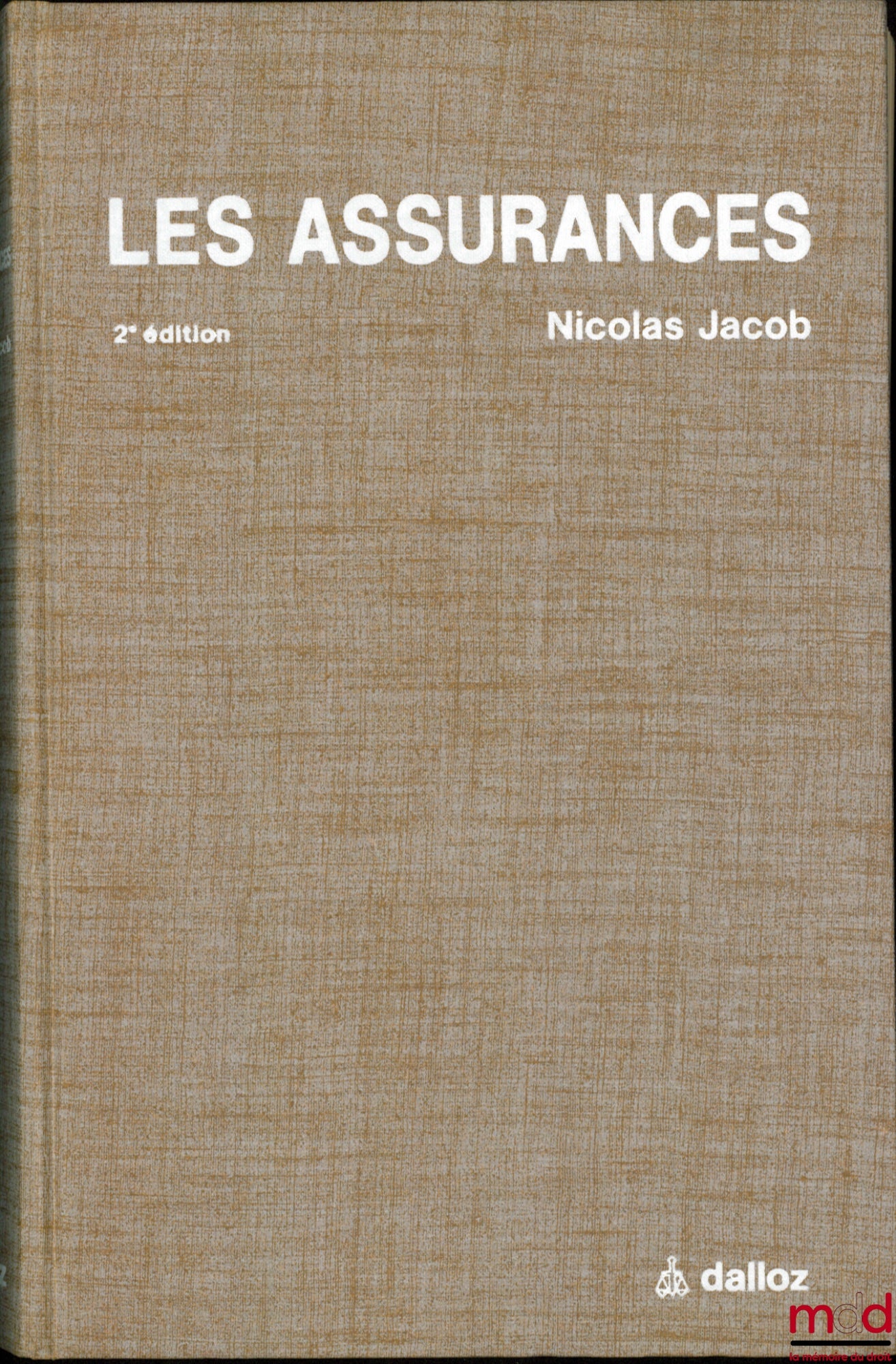 JACOB (Nicolas) – LES ASSURANCES, 2e éd., coll. Assurances et Responsabilité civile