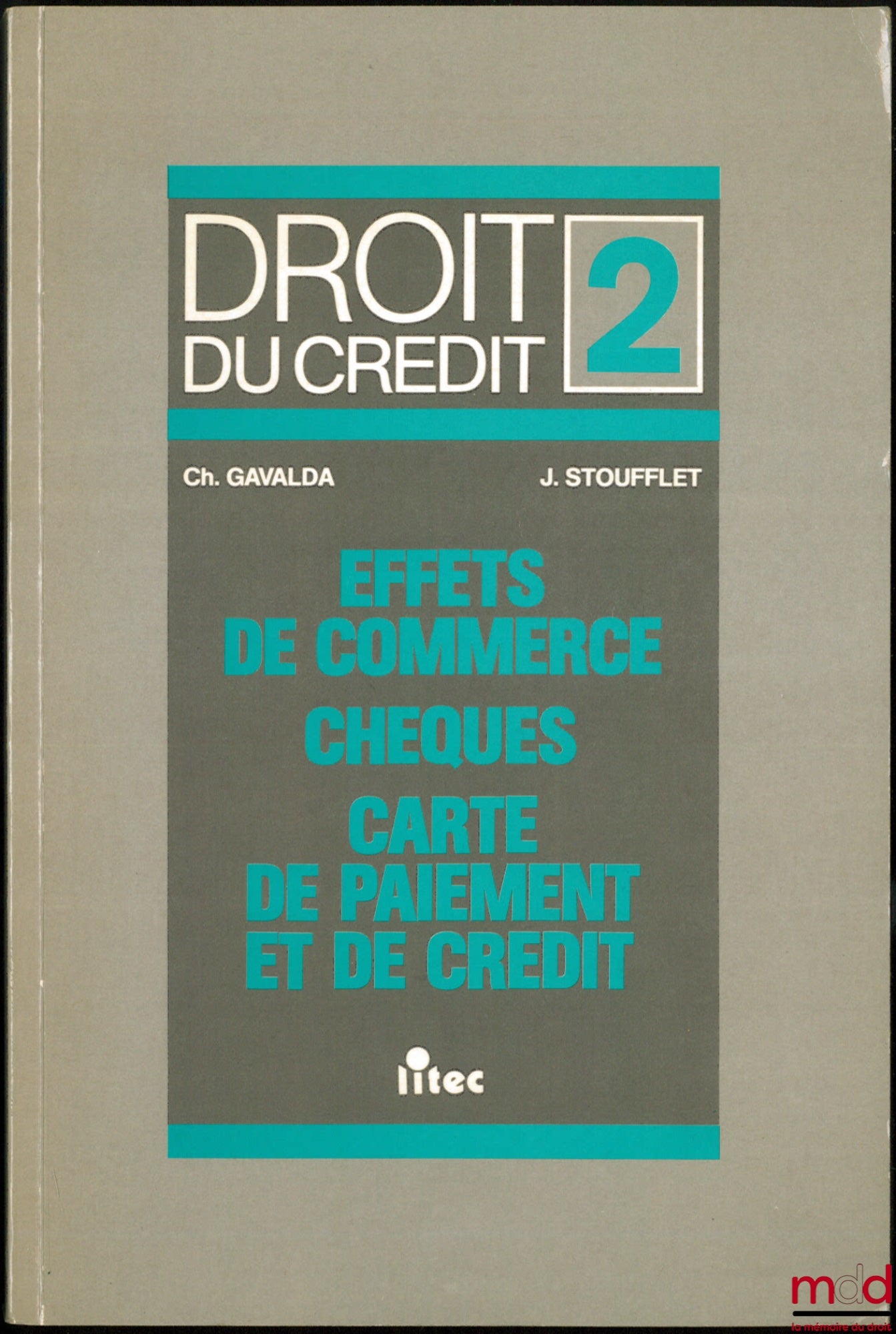 GAVALDA (Christian) and STOUFFLET (Jean) – CREDIT LAW, Vol. II: COMMERCIAL INSTRUMENTS - CHECKS - PAYMENT AND CREDIT CARDS