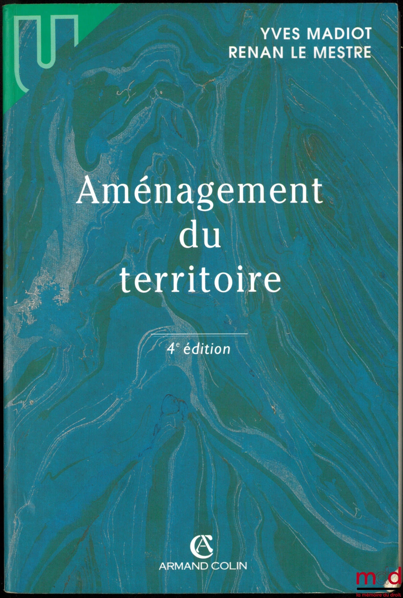 MADIOT (Yves) & LE MESTRE (Renan) – AMÉNAGEMENT DU TERRITOIRE, 4ème éd.