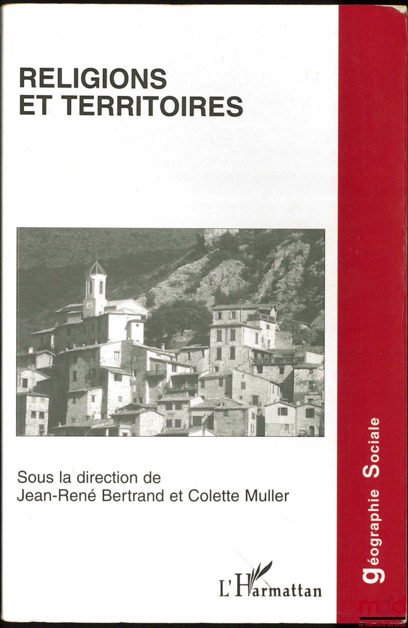 [Edited by BERTRAND (Jean-René) & MULLER (Colette)] – RELIGIONS AND TERRITORIES, Social Geography series