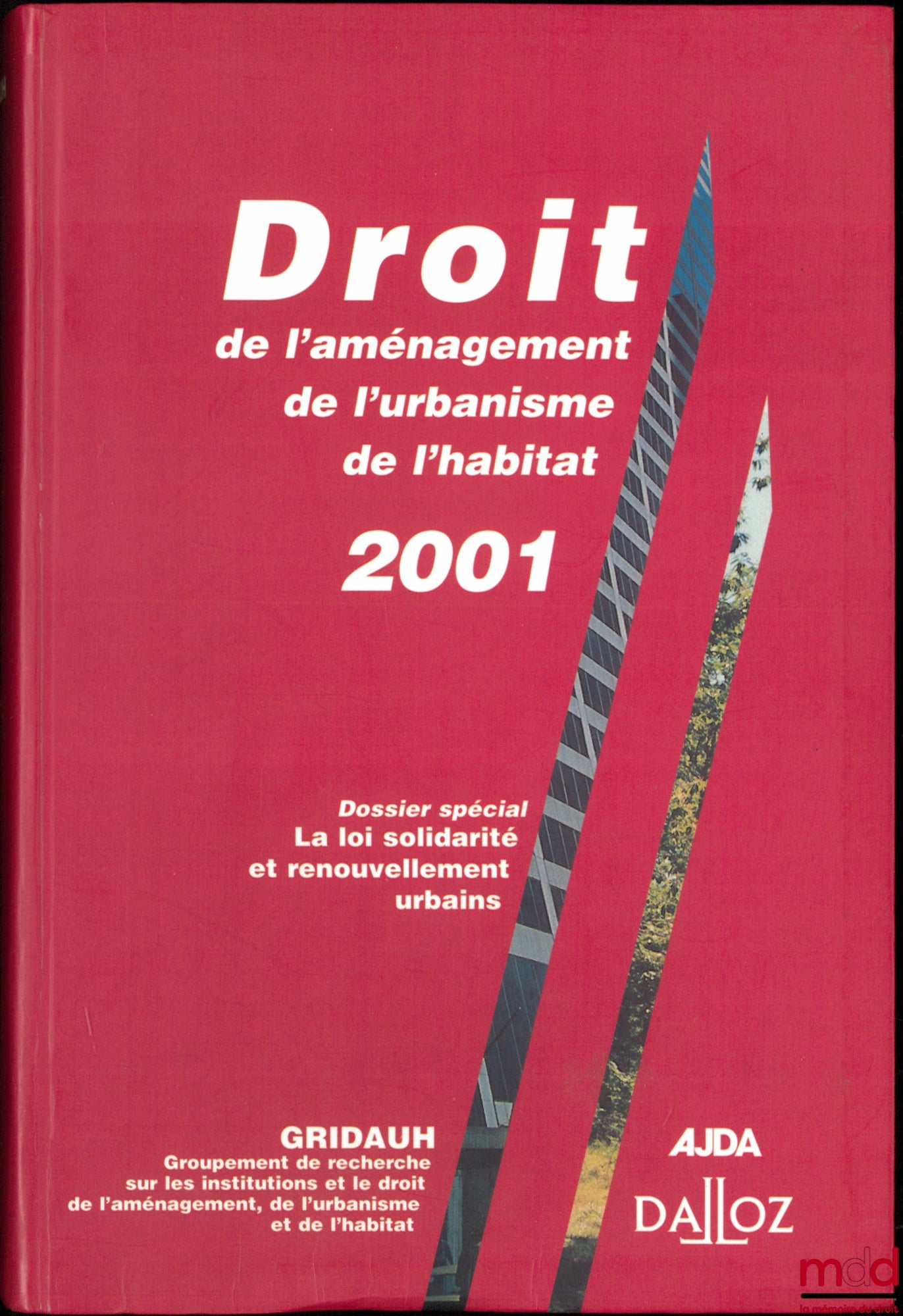 [GRIDAUH - AJDA] – LAW OF PLANNING, URBAN DEVELOPMENT, AND HOUSING, 2001, Special Report: The Solidarity and Urban Renewal Law