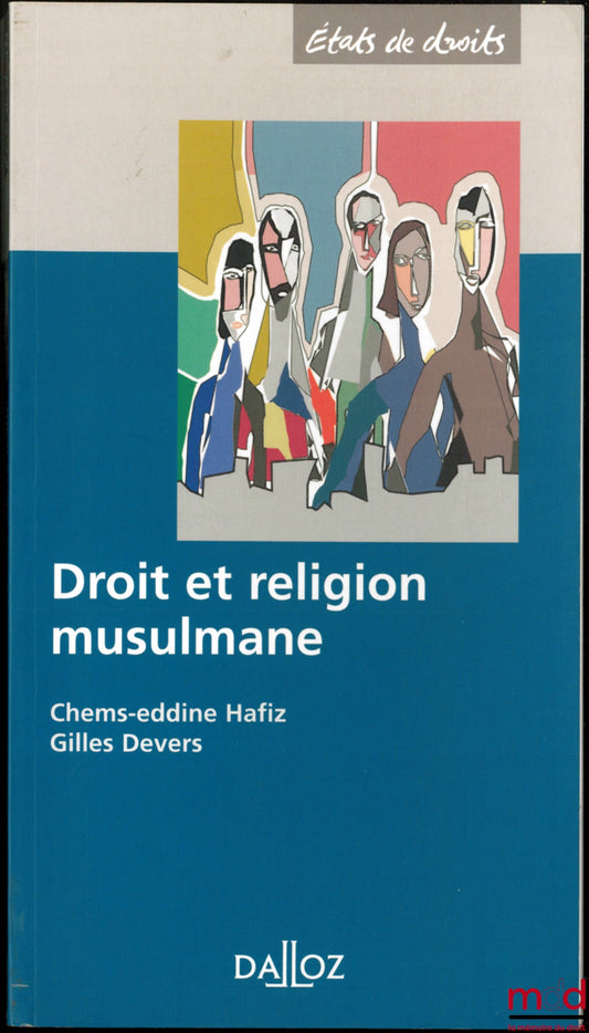 HAFIZ (Chems-eddine) & DEVERS (Gilles) – DROIT ET RELIGION MUSULMANE