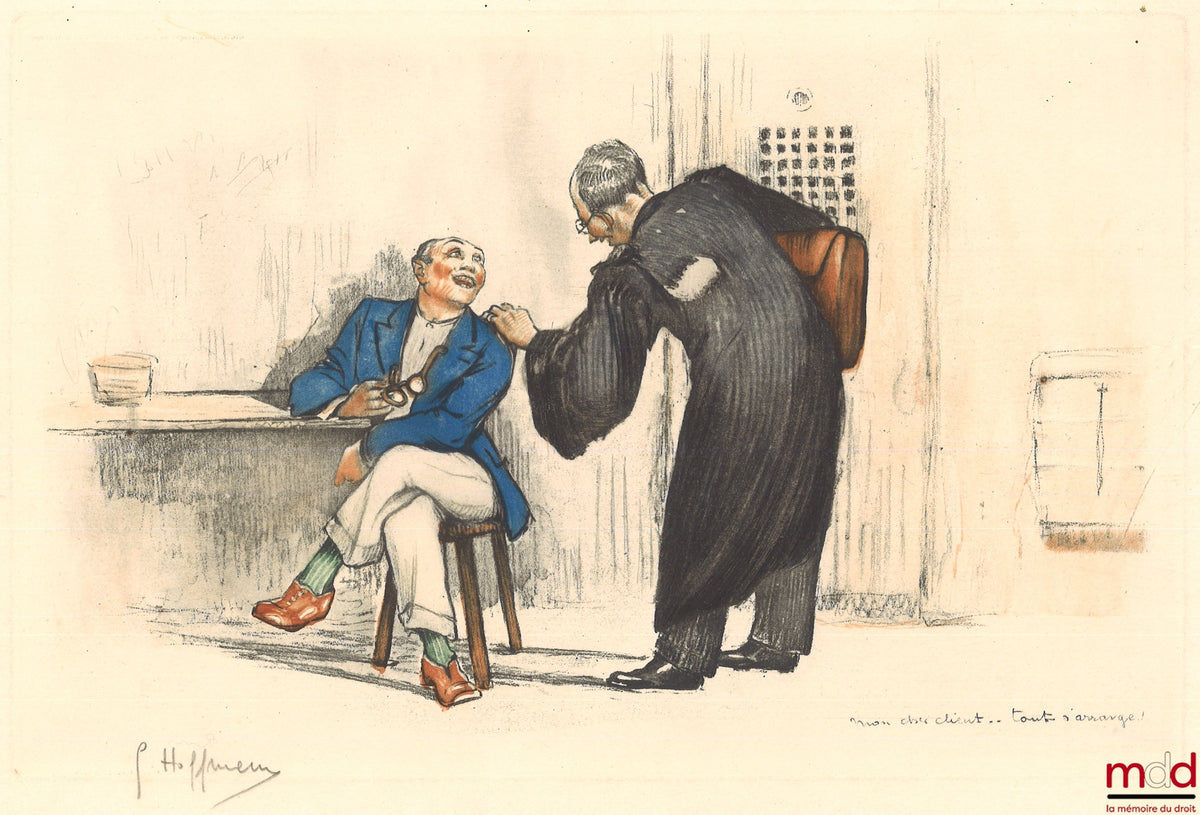 HOFFMANN (Gaston) – LITHOGRAPHIE COULEUR représentant un avocat concluant sa discussion avec un riche client dans une geôle et prononçant ces mots : « mon cher client… tout s’arrange ! »