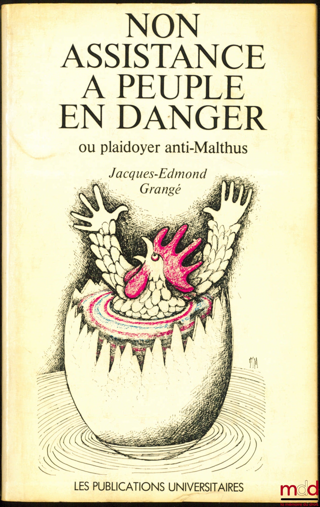 GRANGÉ (Jacques-Edmond) – NON ASSISTANCE À PEUPLE EN DANGER, ou Plaidoyer anti-Malthus