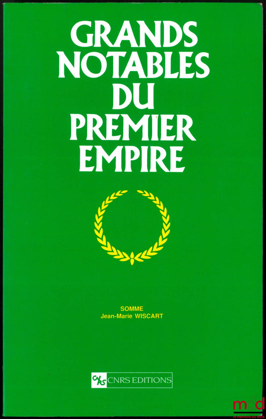WISCART (Jean-Marie) [Under the direction of BERGERON (Louis) &amp; CHAUSSIAND-NOGARET (Guy)] – GREAT NOTABLES OF THE FIRST EMPIRE OF THE SOMME