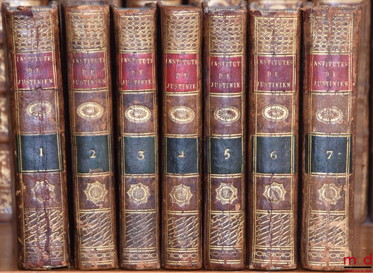FERRIÈRE (Claude Joseph de) – NOUVELLE TRADUCTION DES INSTITUTES DE L’EMPEREUR JUSTINIEN, Avec des Observations pour l’intelligence du Texte, l’application du Droit François au Droit Romain ; et la Conférence de l’un avec l’auteur, Nouvelle éd. revue, cor