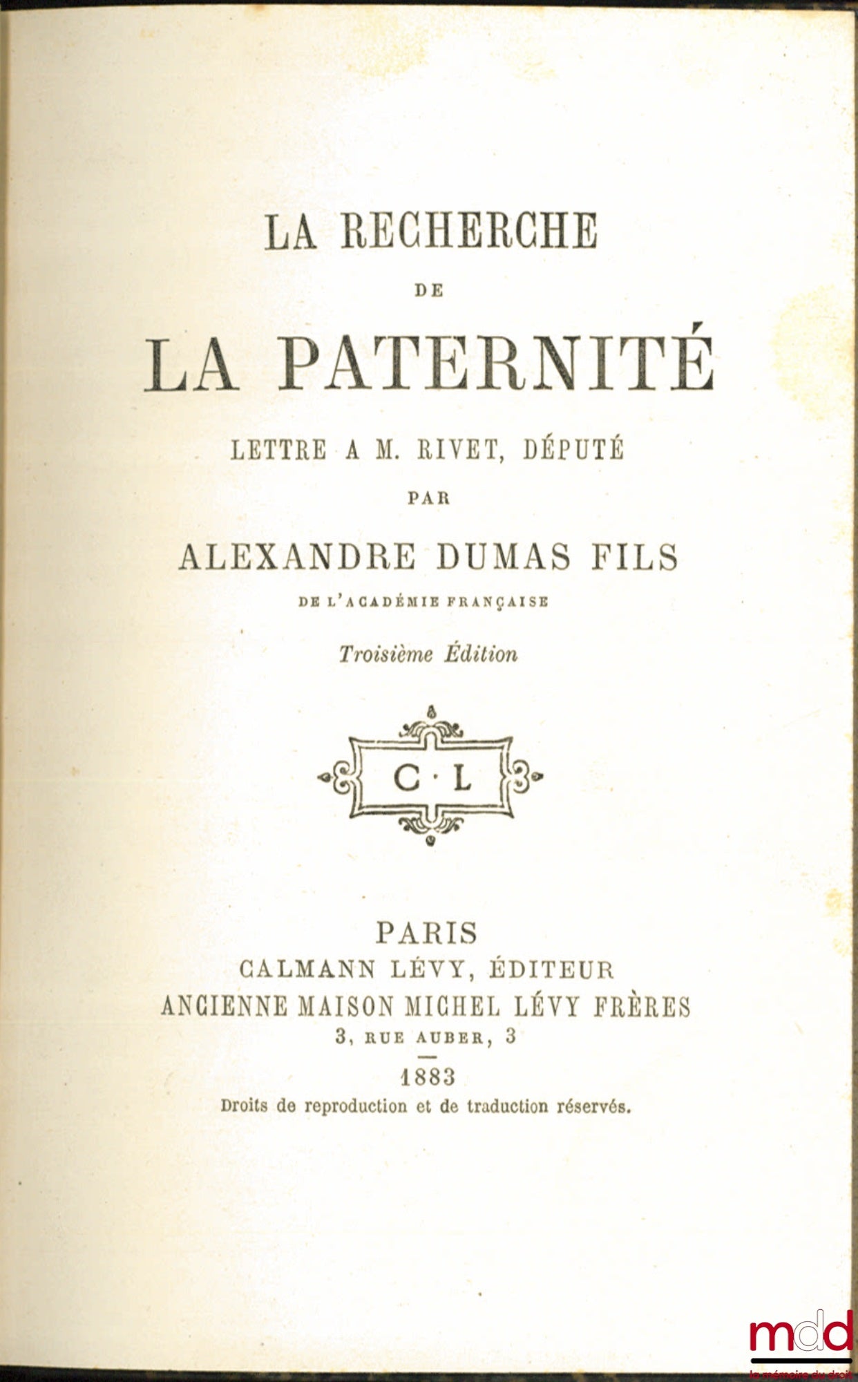 DUMAS fils (Alexandre) – THE SEARCH FOR PATERNITY, LETTER TO MR. RIVET, MEMBER OF PARLIAMENT