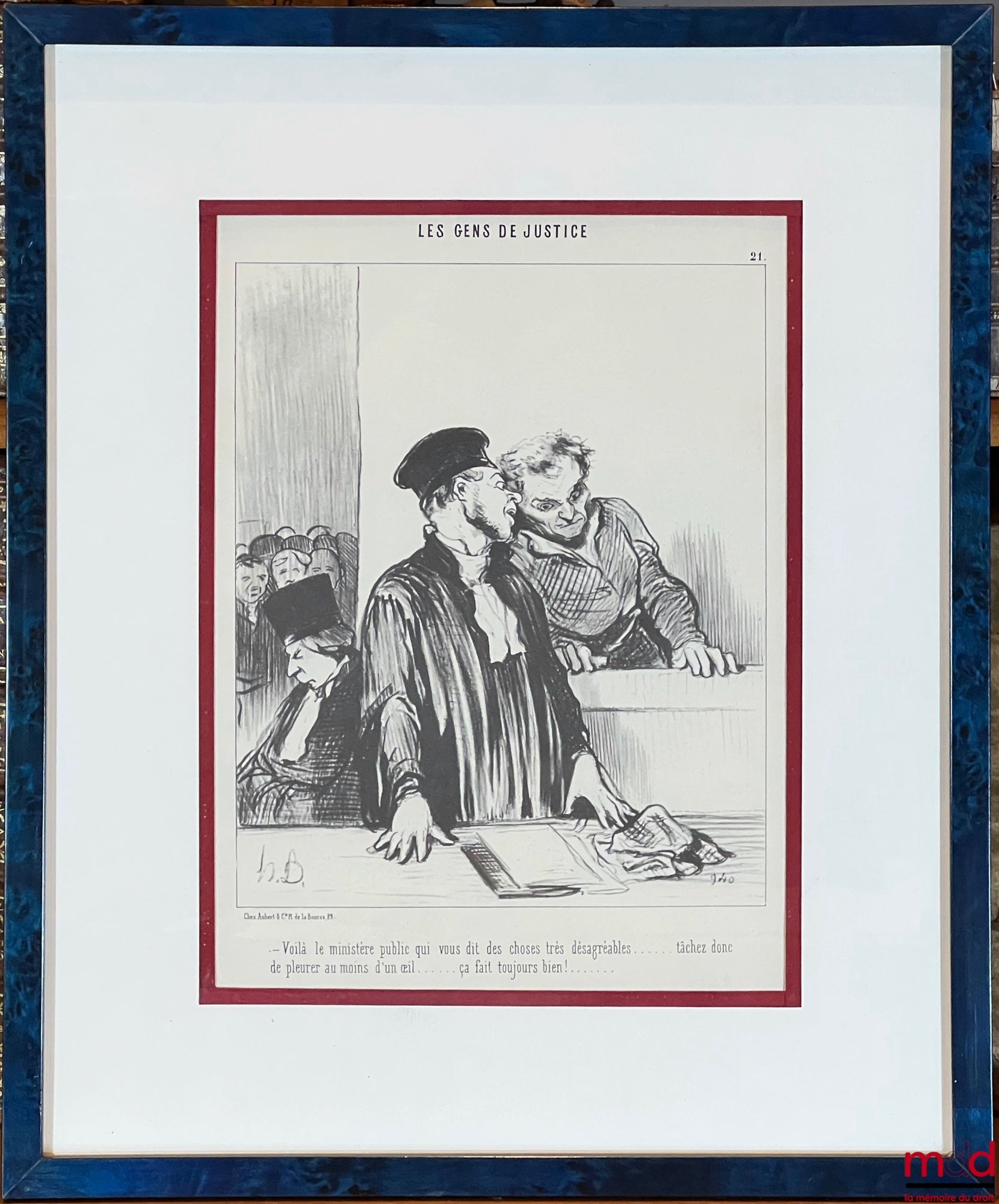 DAUMIER (Honoré) – THE PEOPLE OF JUSTICE, Lithograph in black, signed and originally published in Le Charivari on August 24, 1846, Series The People of Justice, no. 21: “– Here is the public prosecutor telling you some very unpleasant things… try to cry