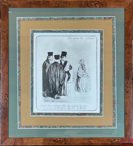 DAUMIER (Honoré) – THE PEOPLE OF JUSTICE, Lithograph in black, signed and originally published in Le Charivari on November 1, 1847: “What a pity that this charming woman did not entrust me with defending her cause...”