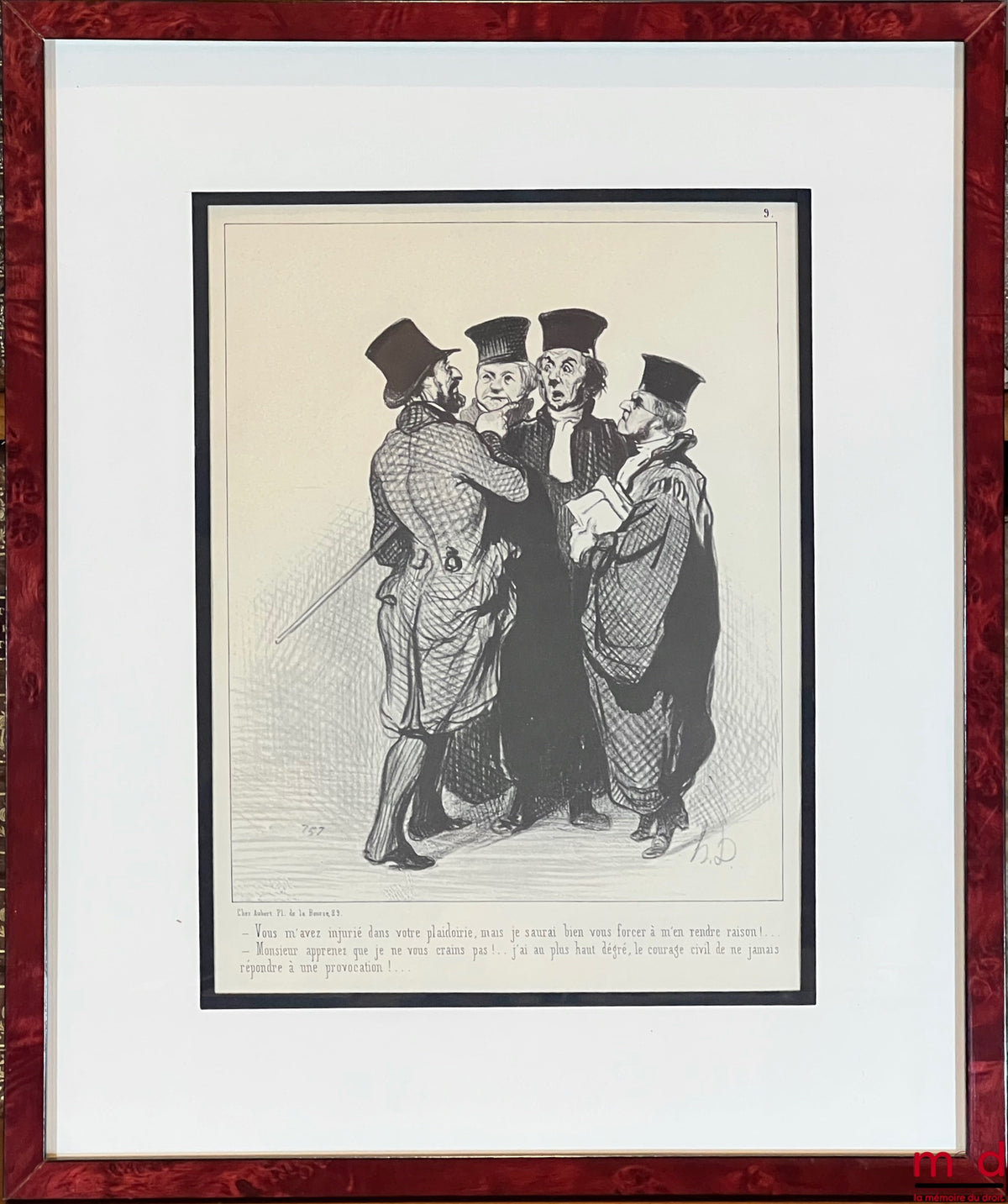 DAUMIER (Honoré) – LES GENS DE JUSTICE, Lithographie en noir signée et publiée initialement dans Le Charivari du 1er novembre 1847, n° 9 « – Vous m’avez injurié dans votre plaidoirie, mais je saurai bien vous forcer à m’en rendre raison !...  – Monsieur a