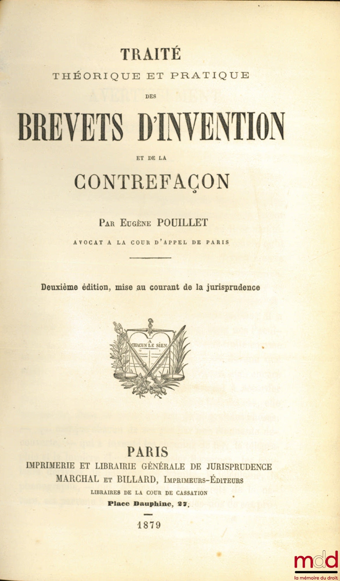 POUILLET (Eugène) – TRAITÉ THÉORIQUE ET PRATIQUE DES BREVETS D’INVENTION ET DE LA CONTREFAÇON, 2e éd. mise au courant de la jurisprudence