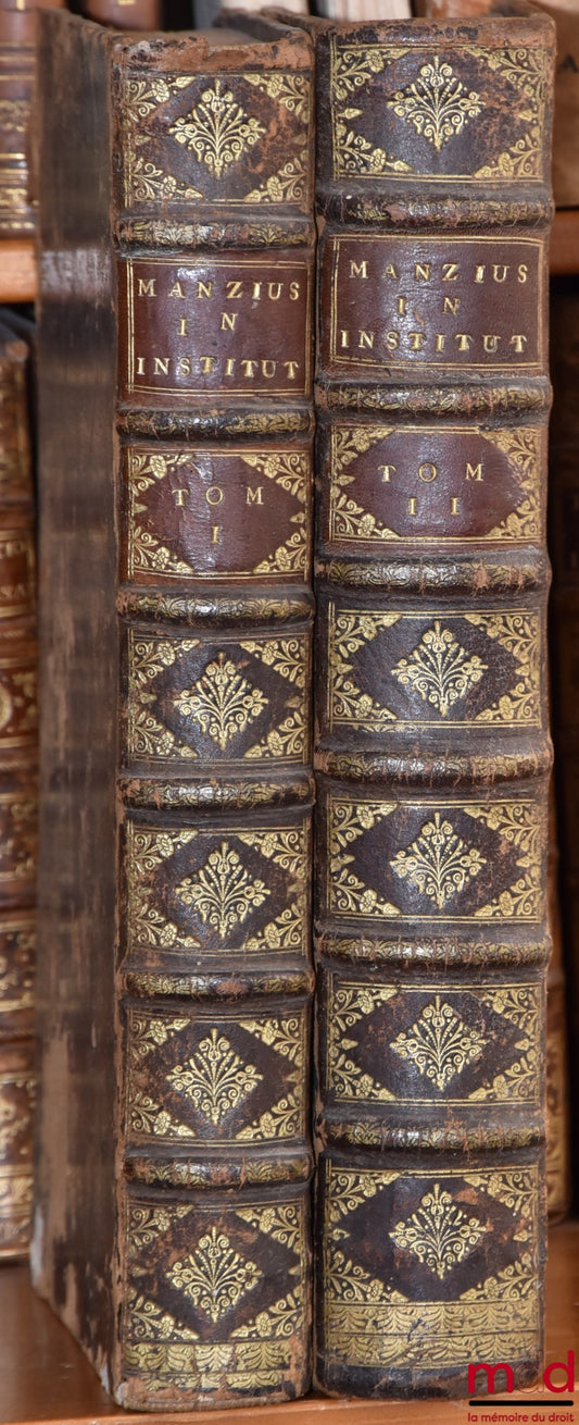 MANZIO (Casparo) [MANZ (Caspar)] – COMMENTARIUS RATIO-REGULARIS IN QUATUOR LIBROS INSTITUTIONUM IMPERIALUM, Quo omnium, non modo in singulis Paragraphis, sed etiam versiculis traditorum, Rationes redduntur, & in breves ut plurimum Regulas resolvuntur. Aut