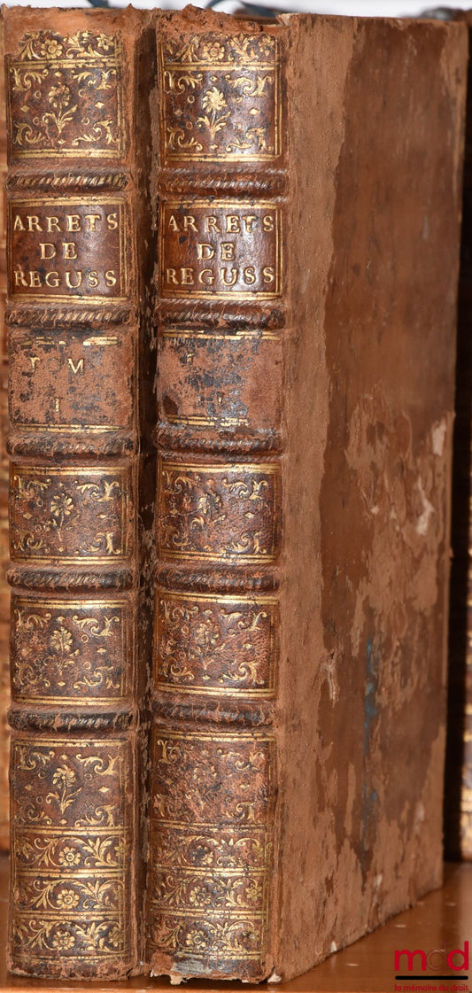 GRIMALDI DE REGUSSE (Charles) – REGULATORY DECREES, ISSUED BY THE PARLIAMENT OF PROVENCE, WITH NOTES [WITH THE REASONS FOR THEIR DECISIONS (for Vol. II)], By a President of the Parliament of the same Parliament