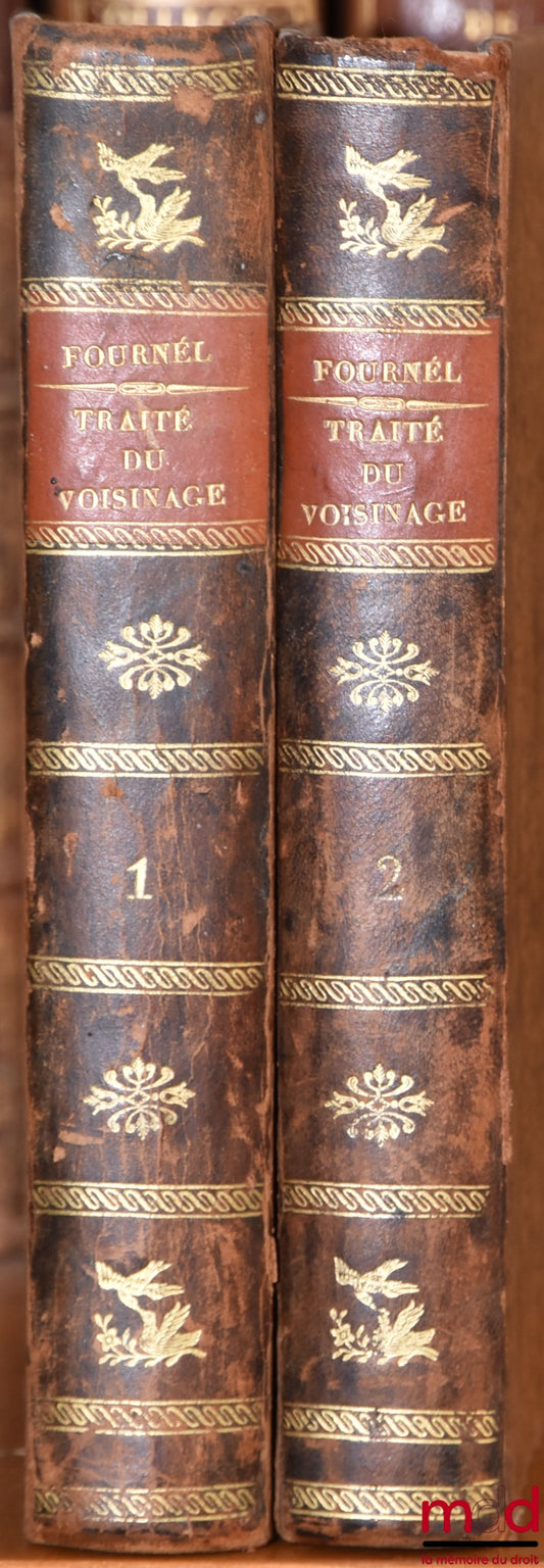 FOURNEL (Jean-François) – TREATISE ON NEIGHBORHOOD, considered within the judicial and administrative system, 3rd revised and enlarged ed.