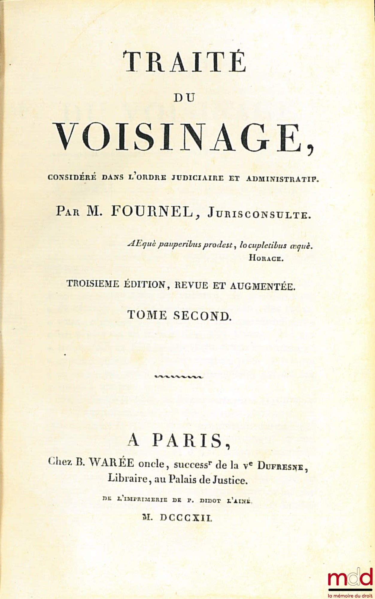 FOURNEL (Jean-François) – TREATISE ON NEIGHBORHOOD, considered within the judicial and administrative system, 3rd revised and enlarged ed.