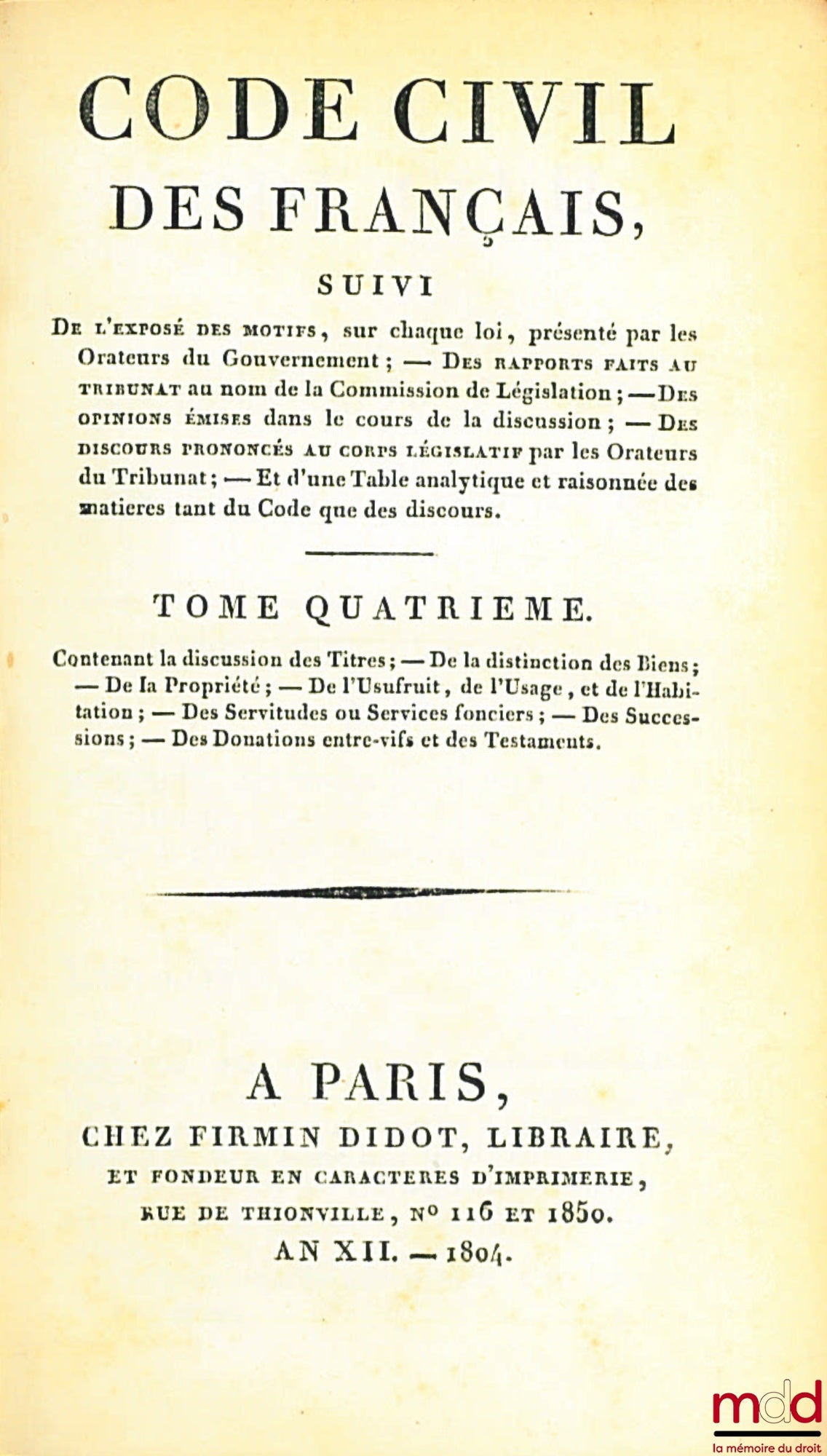 [Civil Code / Napoleonic Code], FAVARD DE LANGLADE (Baron Guillaume Jean) – NAPOLEONIC CODE [CIVIL CODE (for volumes II to VIII)], followed by the statement of reasons for each law, presented by the Government Orators; — Reports made to the Tribunate at