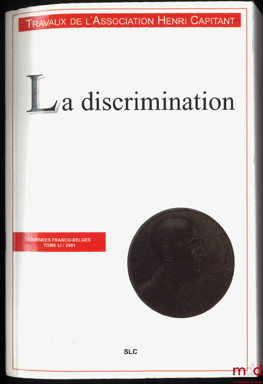 [Works of the Henri Capitant Association] – DISCRIMINATION, Franco-Belgian Days, vol. LI (2001)