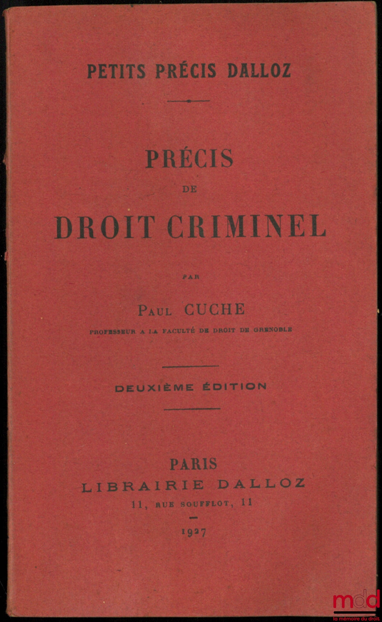 CUCHE (Paul) – PRECIS OF CRIMINAL LAW, 2nd ed., coll. Petits précis Dalloz